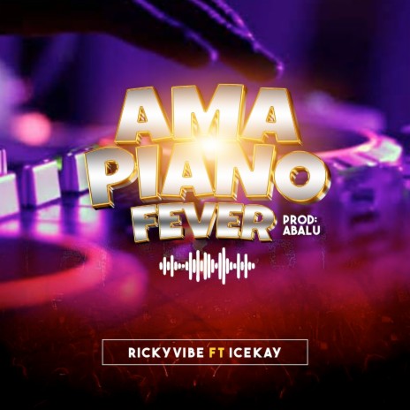 Amapiano Fever ft. Icekay | Boomplay Music