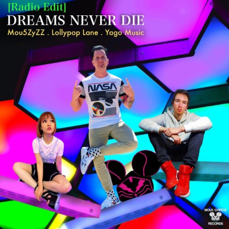 Dreams Never Die (Radio Edit) ft. Lollypop Lane & Yago Music