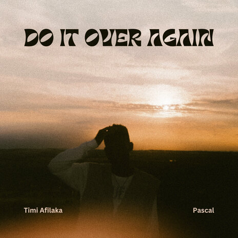 Do It over Again ft. Pascal | Boomplay Music