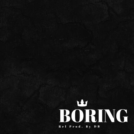 Boring | Boomplay Music