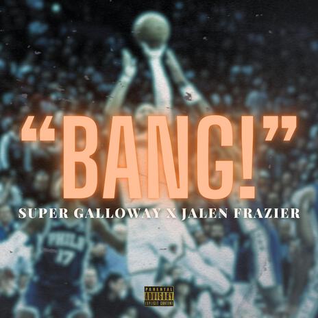 Bang! ft. Jalen Frazier | Boomplay Music