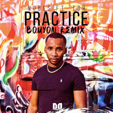 PRACTICE (Bouyon Remix) ft. TBR