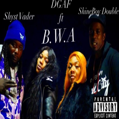 DGAF ft. BWA & ShineBoy Double | Boomplay Music