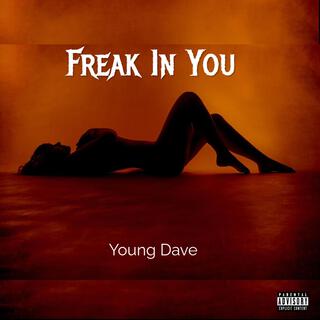 Freak In You