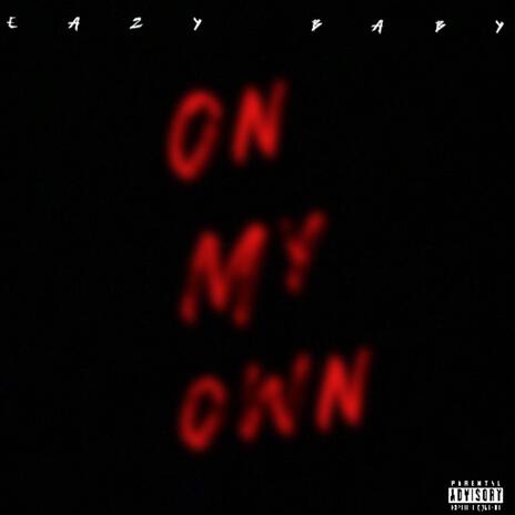 On My Own | Boomplay Music