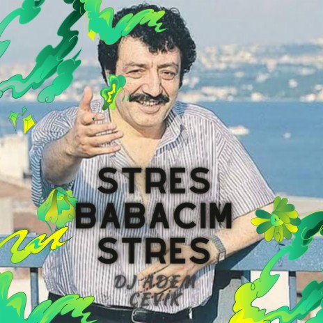 Stres Babacım Stres | Boomplay Music