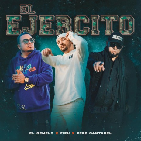 El Ejercito ft. Firu & Pepe Cantarell | Boomplay Music