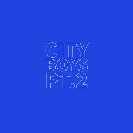 City Boys pt. 2 | Boomplay Music