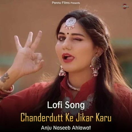 Chanderdutt Ke Jikar Karu - Lofi Song | Boomplay Music