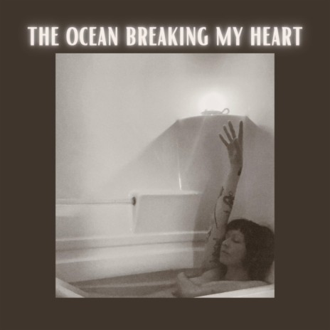 the ocean breaking my heart | Boomplay Music