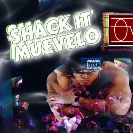 Shack it Muevelo | Boomplay Music