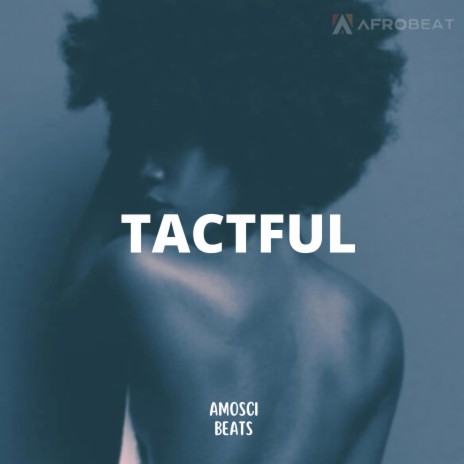 Tactful (Afrobeat | Vibe) | Boomplay Music