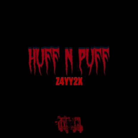 Huff N Puff | Boomplay Music