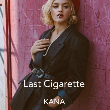 Last Cigarette | Boomplay Music