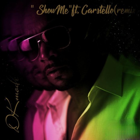 Show Me (Radio Edit) ft. Carstello | Boomplay Music