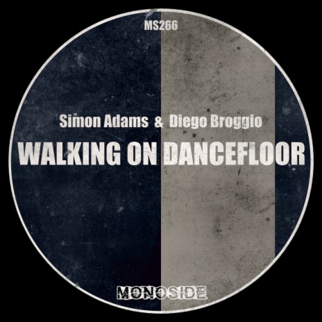 Walking On Dancefloor (Edit) ft. Diego Broggio | Boomplay Music