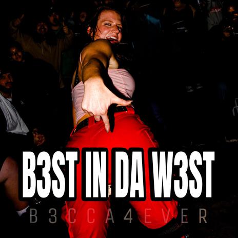 B3ST IN DA W3ST ft. dump_him.69 | Boomplay Music