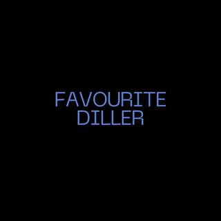 FAVOURITE DILLER