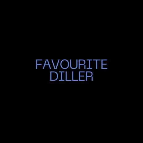 FAVOURITE DILLER ft. fewtile