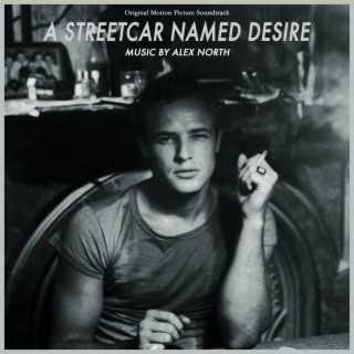 A Streetcar Named Desire - Original Motion Picture Soundtrack (Remastered)