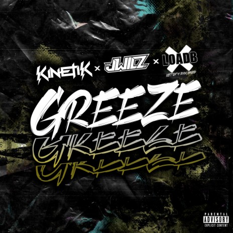 Greeze ft. LOAD B & Kinetik | Boomplay Music