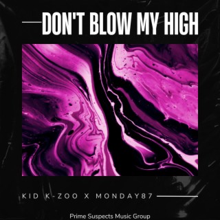 Don't Blow My High