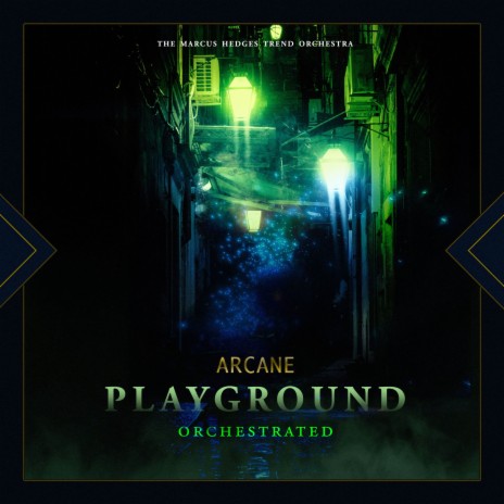 Playground (from Arcane League of Legends) (Orchestrated) | Boomplay Music