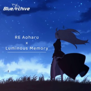 RE Aoharu x Luminous Memory