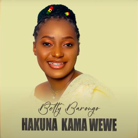 Hakuna Kama Wewe | Boomplay Music