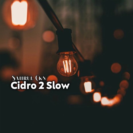 Cidro 2 Slow (Remix) | Boomplay Music