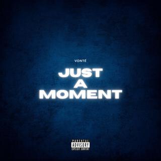 Just A Moment lyrics | Boomplay Music