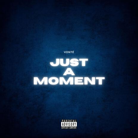 Just A Moment