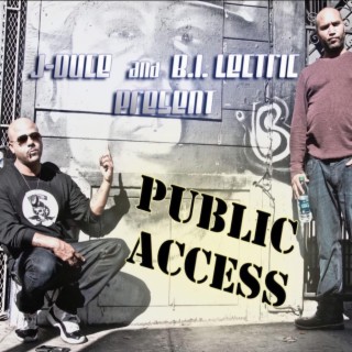 PUBLIC ACCESS J-Duce and B.I. Lectric Presents
