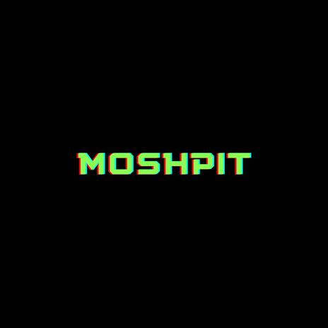 MOSHPIT ft. Optics & aypebeatz | Boomplay Music