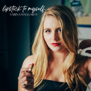 Lipstick To Myself lyrics | Boomplay Music