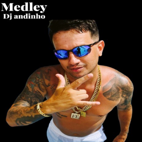 Medley Dj Andinho | Boomplay Music