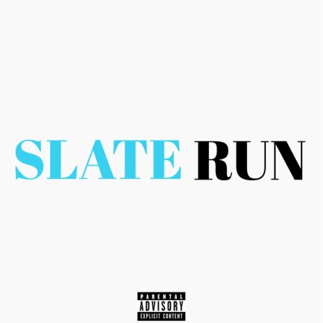 SLATE RUN | Boomplay Music