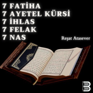 7 Fatiha 7 Ayetel Kürsi 7 İhlas 7 Felak 7 Nas