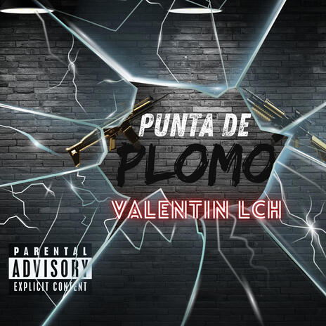 Punta de plomo ft. Valentin LCH | Boomplay Music