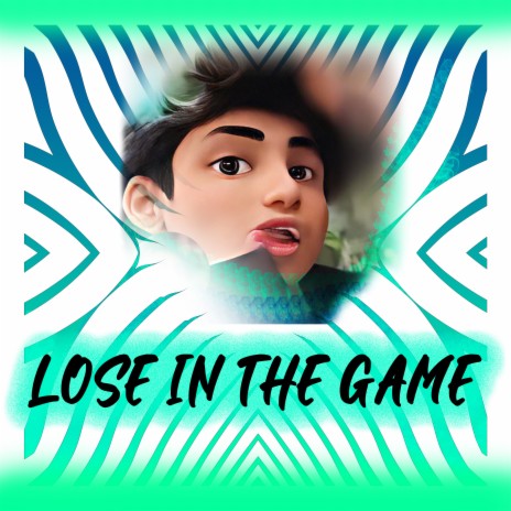 Lose in the game | Boomplay Music