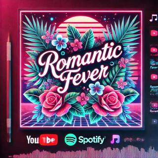 Romantic Fever