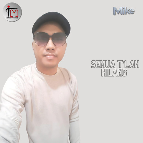 Semua T'lah Hilang | Boomplay Music