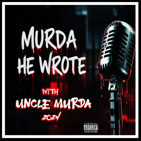 Murda He Wrote ft. Uncle Murda | Boomplay Music