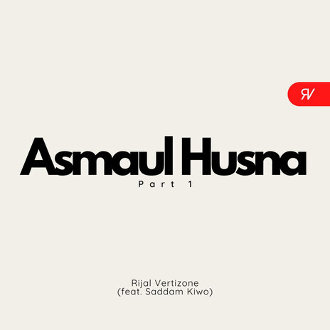 Asmaul Husna, Pt. 1 ft. Saddam Kiwo