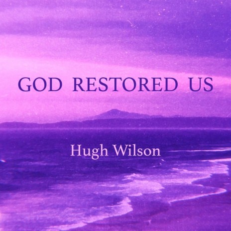 God Restored Us | Boomplay Music