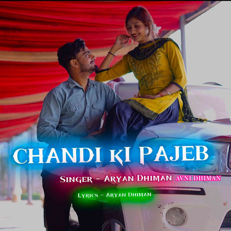 Chandi Ki Pajeb ft. Avni Dhiman | Boomplay Music