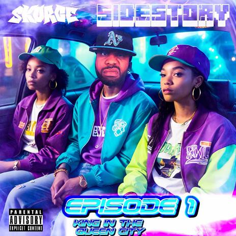 SideStory Epidsode 1 King In The Queen City | Boomplay Music