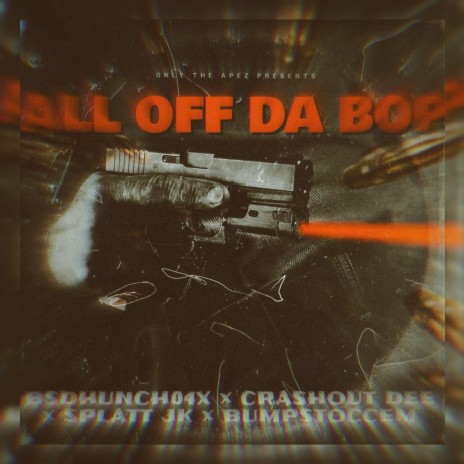 All Off The Bop Pt. 2 (REMIX) ft. Splatt.jk, crashoutdee & Bumpstoccemm