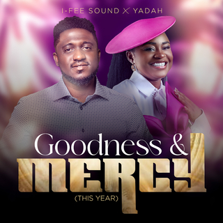 Goodness & Mercy (This Year)