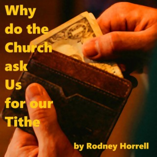 Why do the Church ask Us for Our Tithe